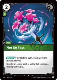 Not So Fast - 045/221 - Spiritforged (SFD) - Normal