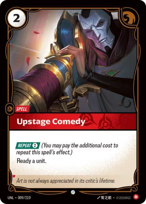 Upstage Comedy - 009/219 - Unleashed (UNL) - Normal - Riftbound TCG Card